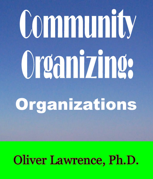 Community Organizing  Organizations by Oliver Lawrence
